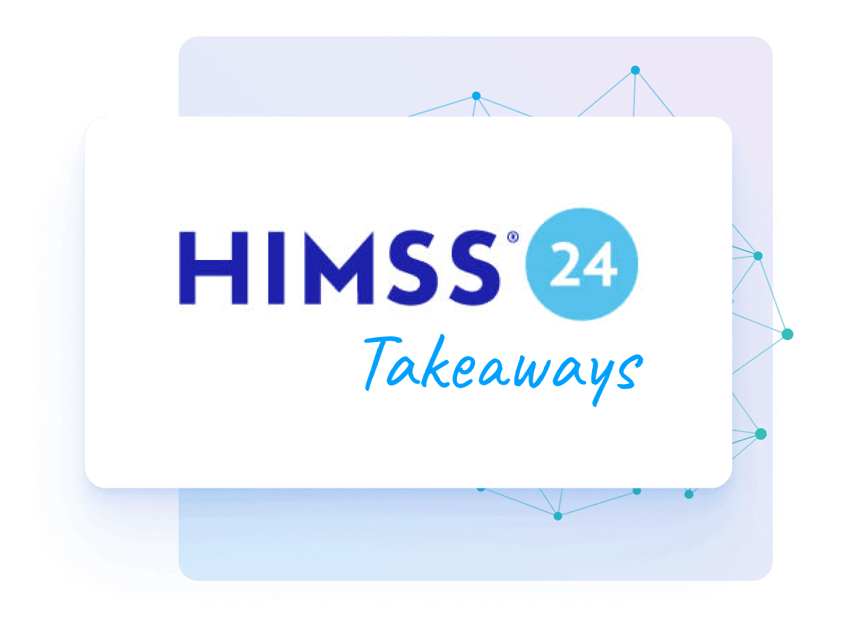 Key Takeaways from HIMSS 2024