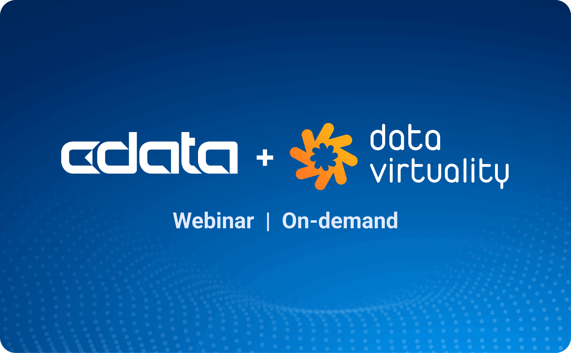 CData + Data Virtuality