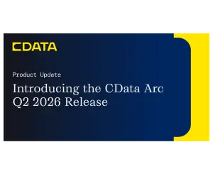 Introducing the CData Arc Q2 2026 Release