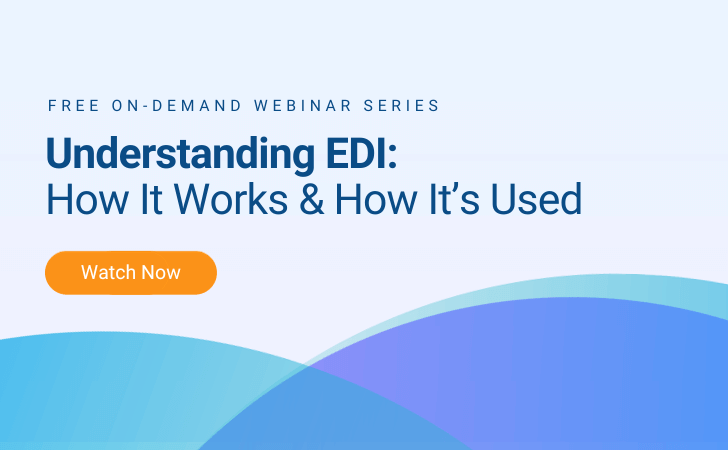 Understanding EDI: How It Works & How It’s Used