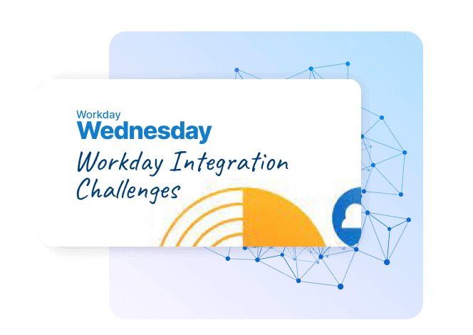 Workday Integration Challenges