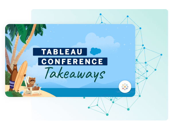 Key Takeaways from Tableau Conference 2024